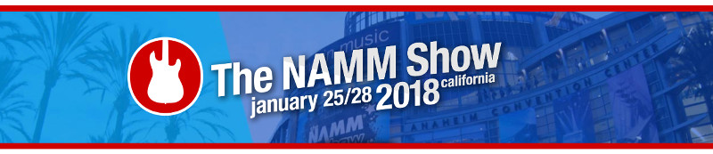 NAMM Show 2018 – Alle Neuheiten hier im Blog!
