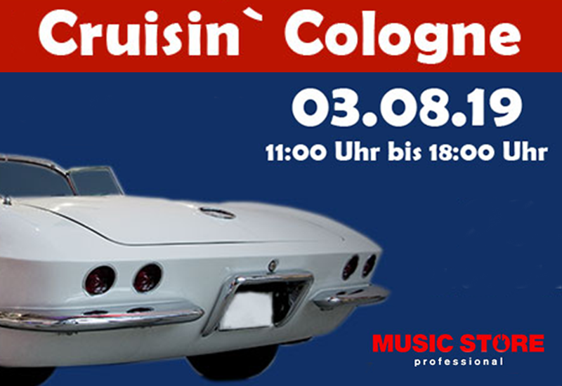 Cruisin‘ Cologne am 03.08. auf dem MUSIC STORE-Parkplatz
