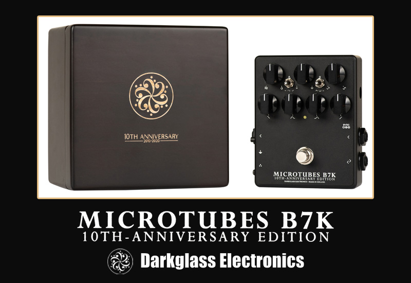 Darkglass Microtubes B7K 10th Anniversary Limited Edition – Jetzt erhältlich!