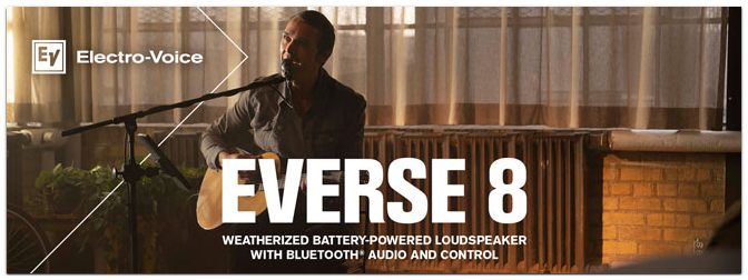 EVERSE 8 – der erste batteriebetriebene Lautsprecher von Electro Voice und das erste wetterfeste Modell seiner Art