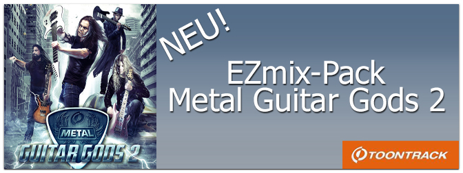 Neues Toontrack EZmix-Pack Metal Guitar Gods 2