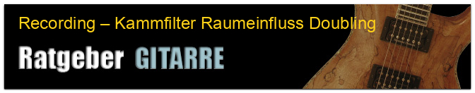 Recording – Kammfilter Raumeinfluss Doubling