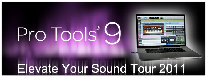 Pro Tools 9 – Elevate Your Sound Tour